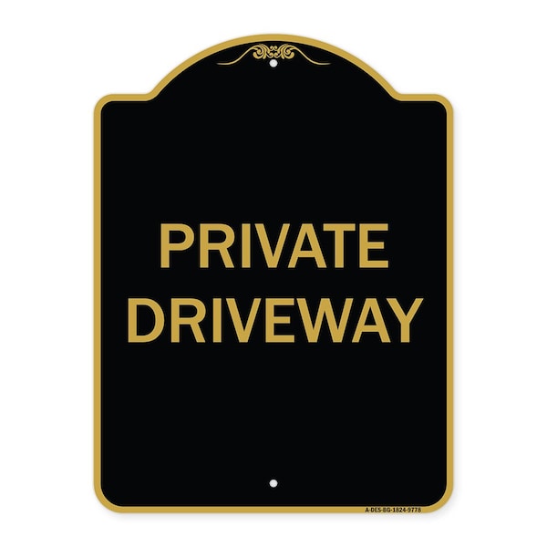 Signmission Designer Series Sign-Private Driveway, Black & Gold Heavy-Gauge Aluminum, 24" x 18", BG-1824-9778 A-DES-BG-1824-9778 - main